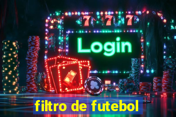 filtro de futebol